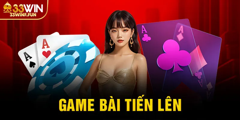 Game bài tiến lên 33WIN