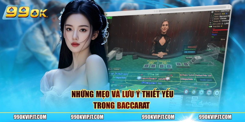 Baccarat 99Ok Những mẹo và lưu ý thiết yếu trong Baccarat