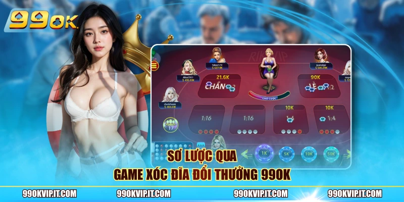 Game Xóc Đĩa Đổi Thưởng 99OK Hấp Dẫn Cho Các Hội Viên Sơ lược qua game xóc đĩa đổi thưởng 99OK