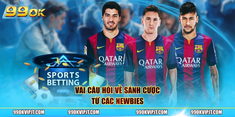Saba Sports 99OK Vài câu hỏi về sảnh cược từ các newbies